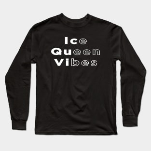 Ice Queen Vibes winter season design Long Sleeve T-Shirt